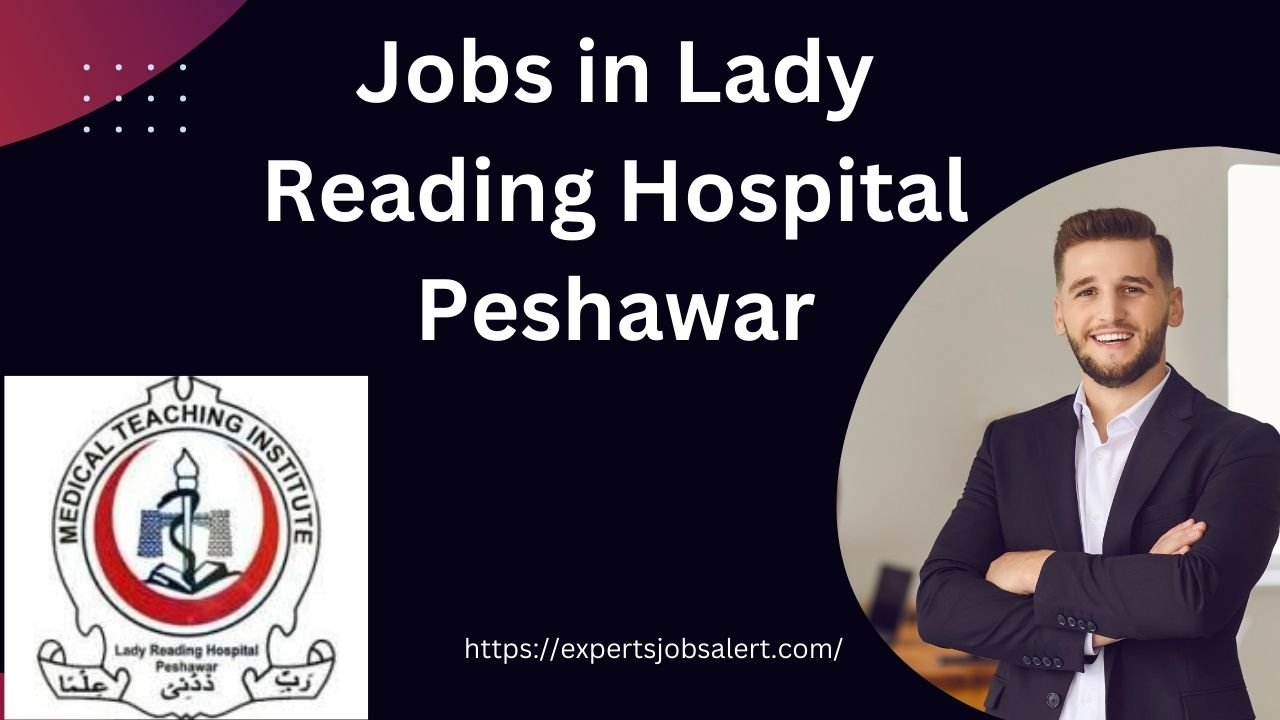 Jobs in Lady Reading Hospital Peshawar