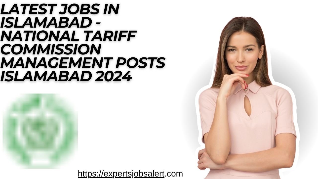 Latest Jobs in Islamabad - National Tariff Commission Management Posts Islamabad 2024