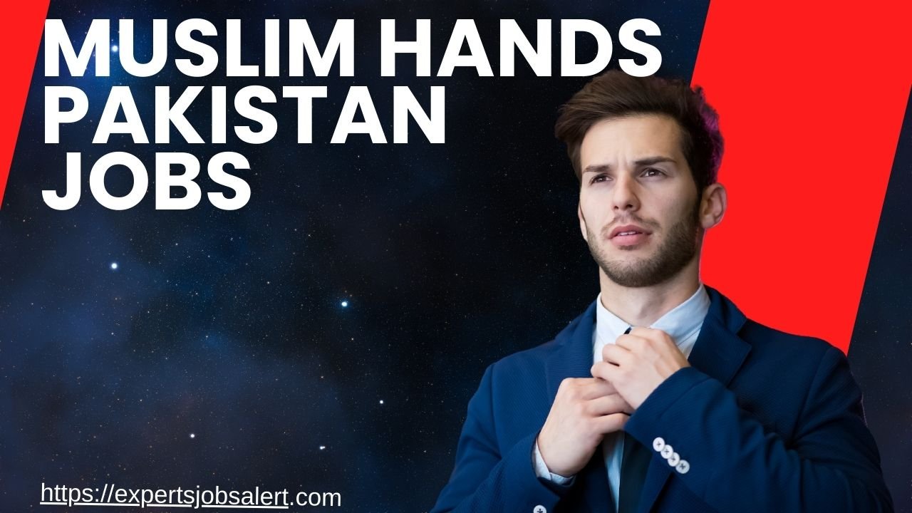 Muslim Hands Pakistan Jobs