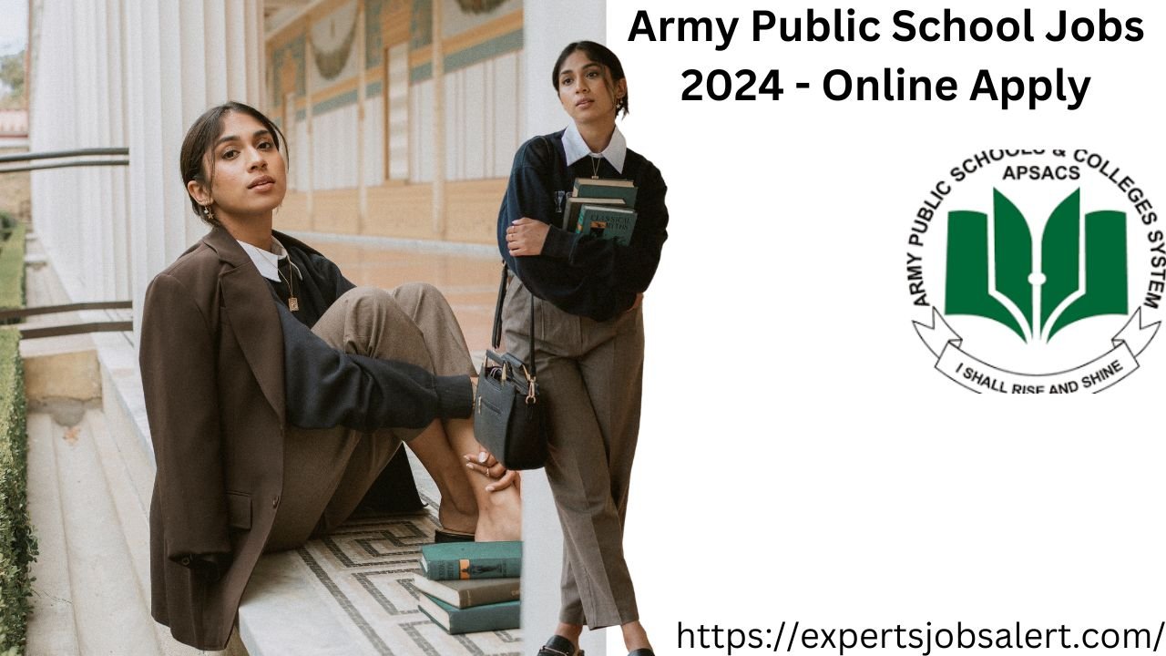 Army Public School Jobs 2024 - Online Apply