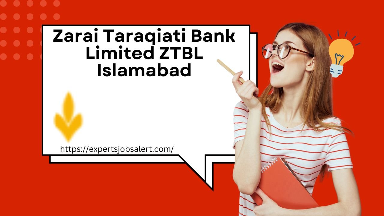 Latest Jobs in Islamabad - Zarai Taraqiati Bank Limited ZTBL Islamabad