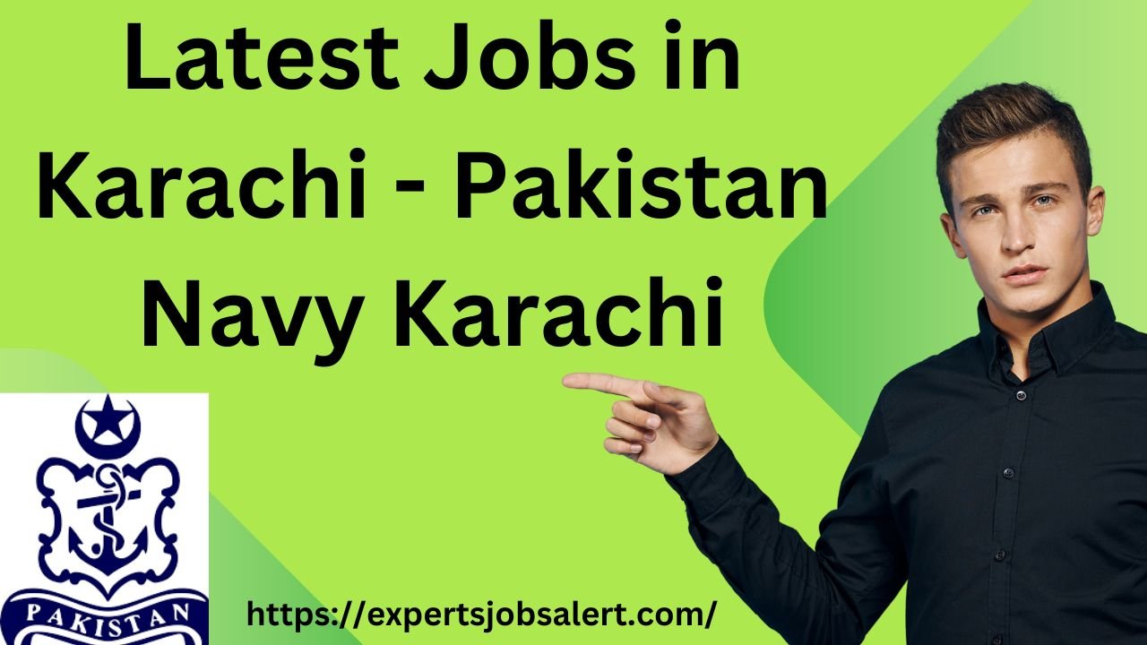 Latest Jobs in Karachi - Pakistan Navy Karachi