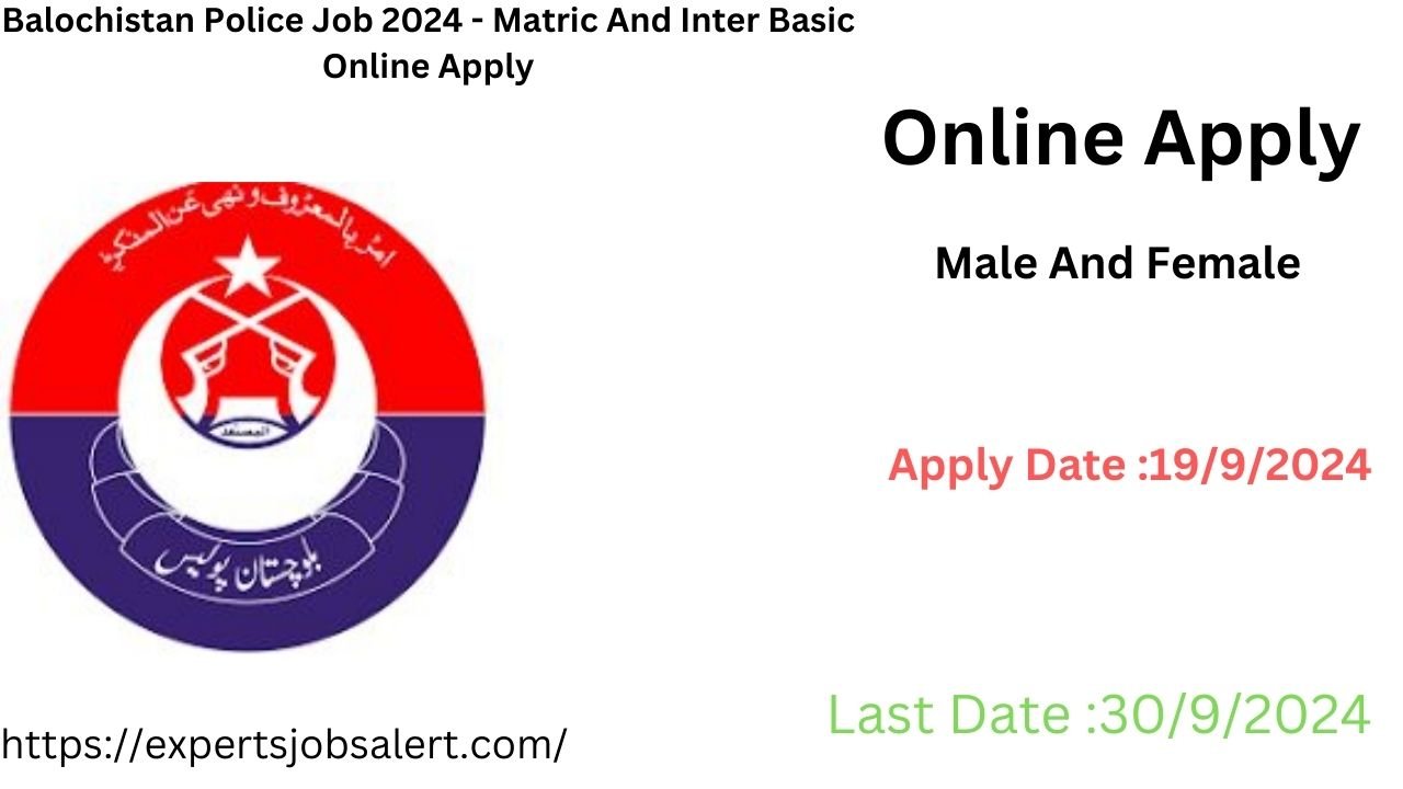 Balochistan Police Job 2024 - Matric And Inter Basic Online Apply