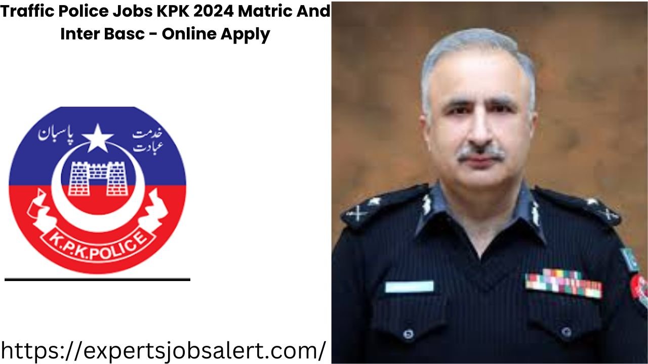 Traffic Police Jobs KPK 2024 Matric And Inter Basc - Online Apply